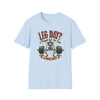 Leg Day? I Thought You Said Lame Day – Skeleton Squat T-Shirt