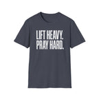 Lift Heavy. Pray Hard. – Bold Faith & Strength Tshirt