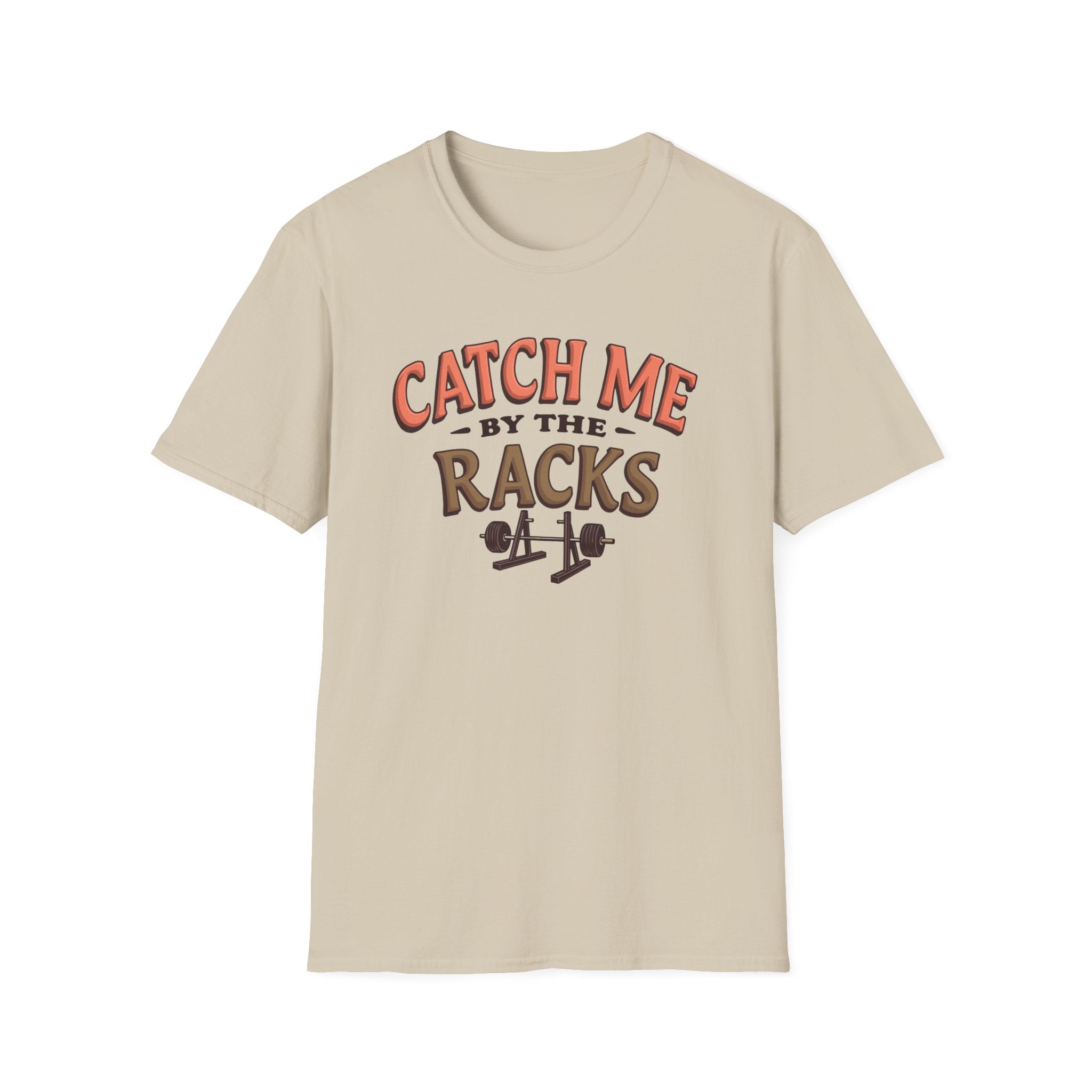 Catch Me By the Racks – Squat Spot Edition T-Shirt