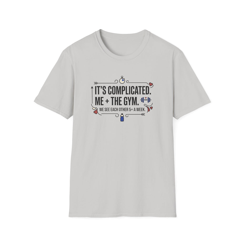 It's complicated. Me + The Gym T-Shirt