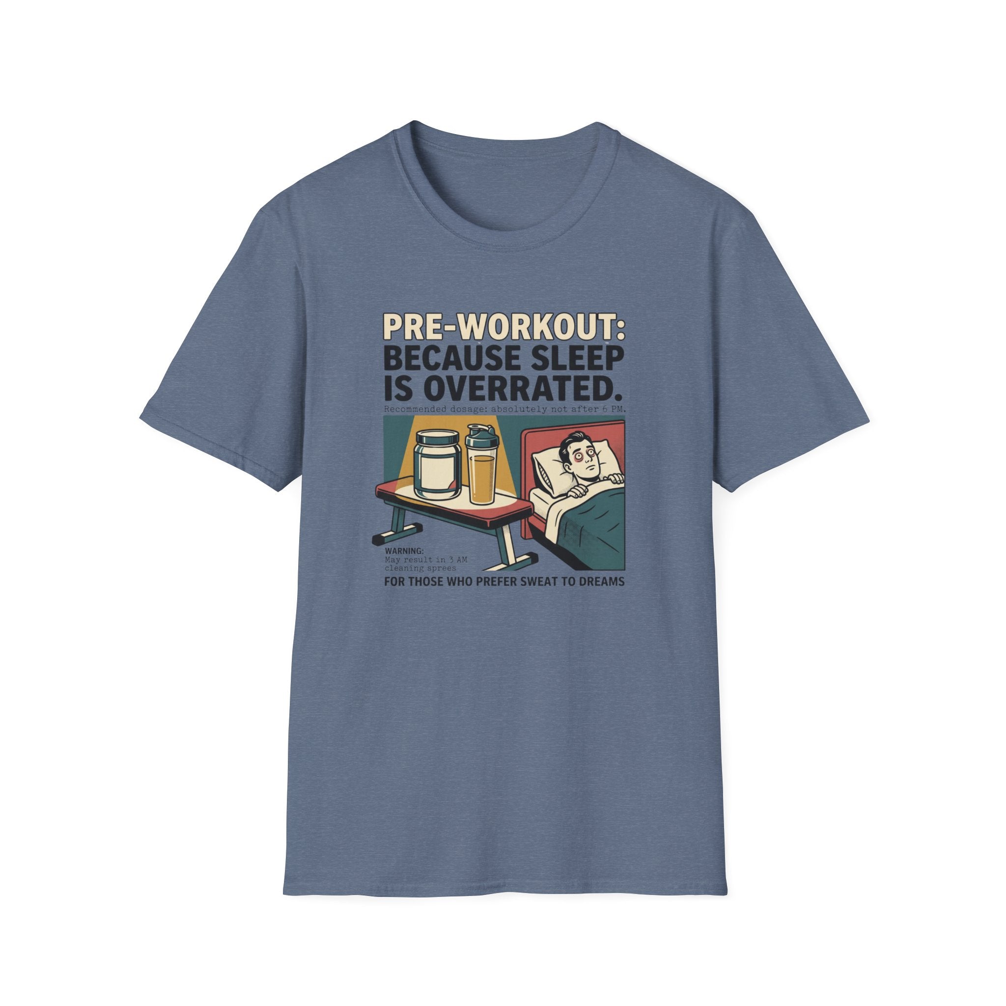 Pre Workout - Because sleep is overrated T-Shirt