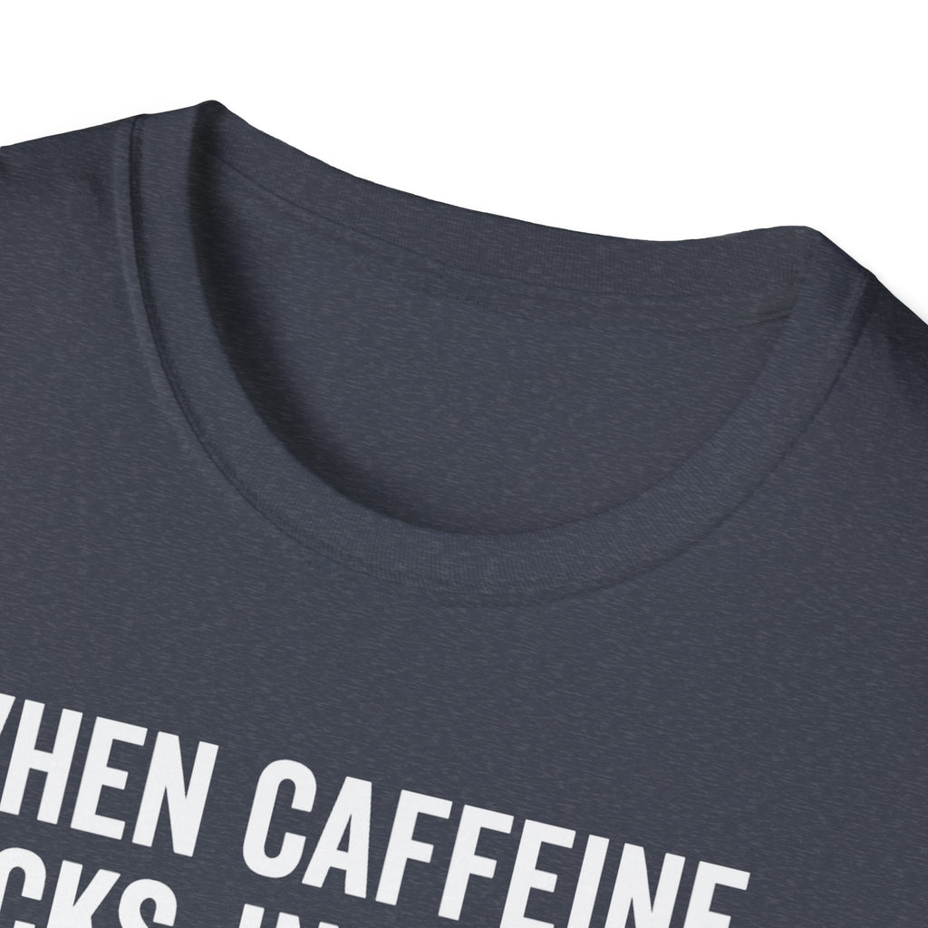 When Caffeine Kicks In – Brainstorm Mode Engaged T-Shirt