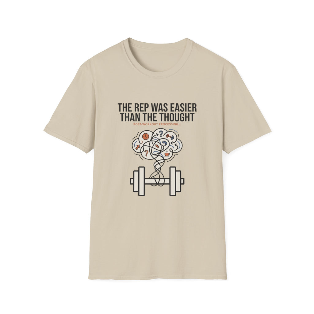 The rep was easier than the thought T-Shirt