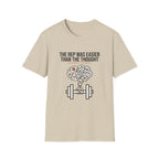The rep was easier than the thought T-Shirt