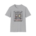 Low Battery High Stim T-Shirt