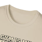 Gym is my escape - Sarcastic T-Shirt