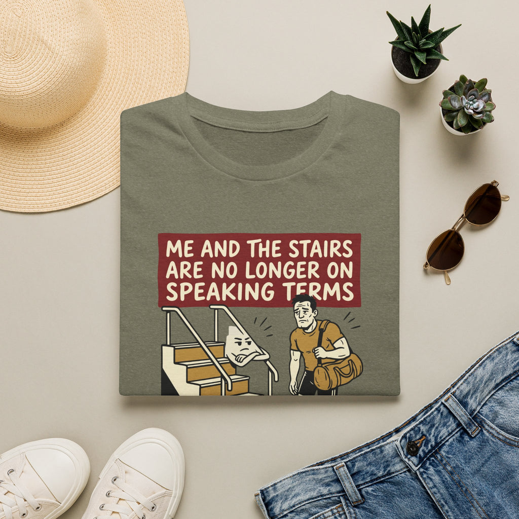 Me and stairs - not on speaking terms T-Shirt