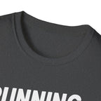 Running Late Is My Cardio – Bold & Playful Gym Tshirt