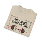 Only Alive After Lifting T-Shirt