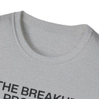 The breakup program T-Shirt