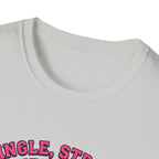 Single strong and unbothered T-Shirt