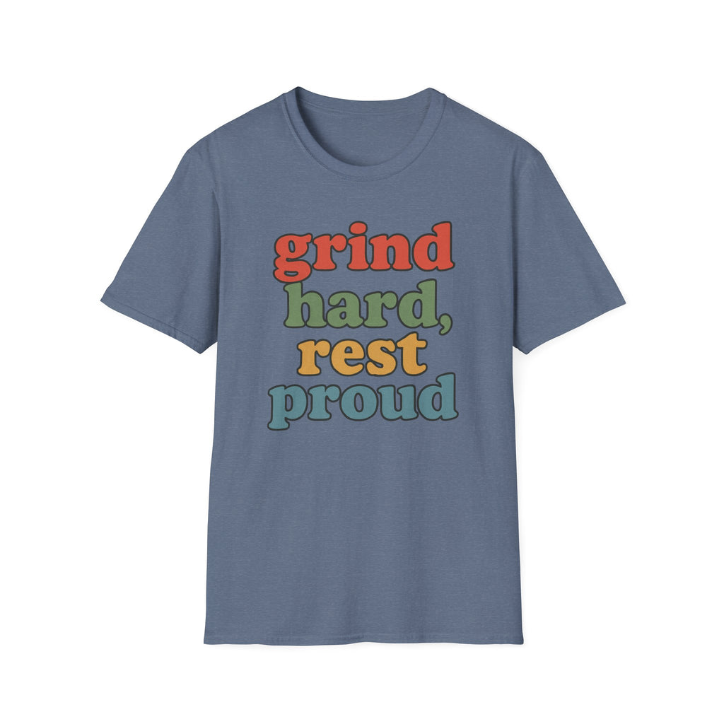 Grind Hard, Rest Proud – Vintage Bubble Quote T-Shirt