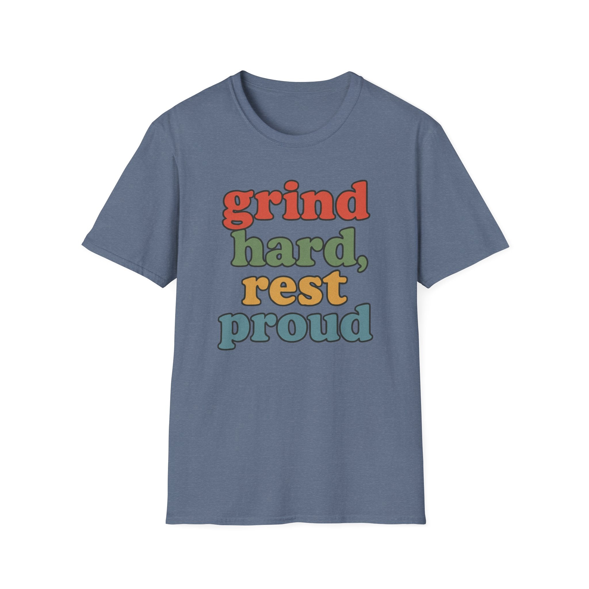 Grind Hard, Rest Proud – Vintage Bubble Quote T-Shirt