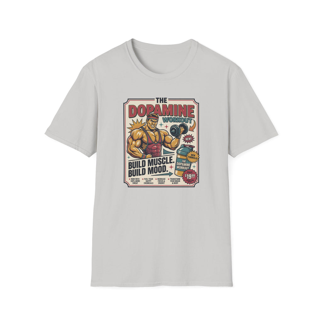 Dopamine workout - Build muscle. Build Mood T-Shirt