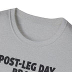 Post-Leg Day Brain T-Shirt
