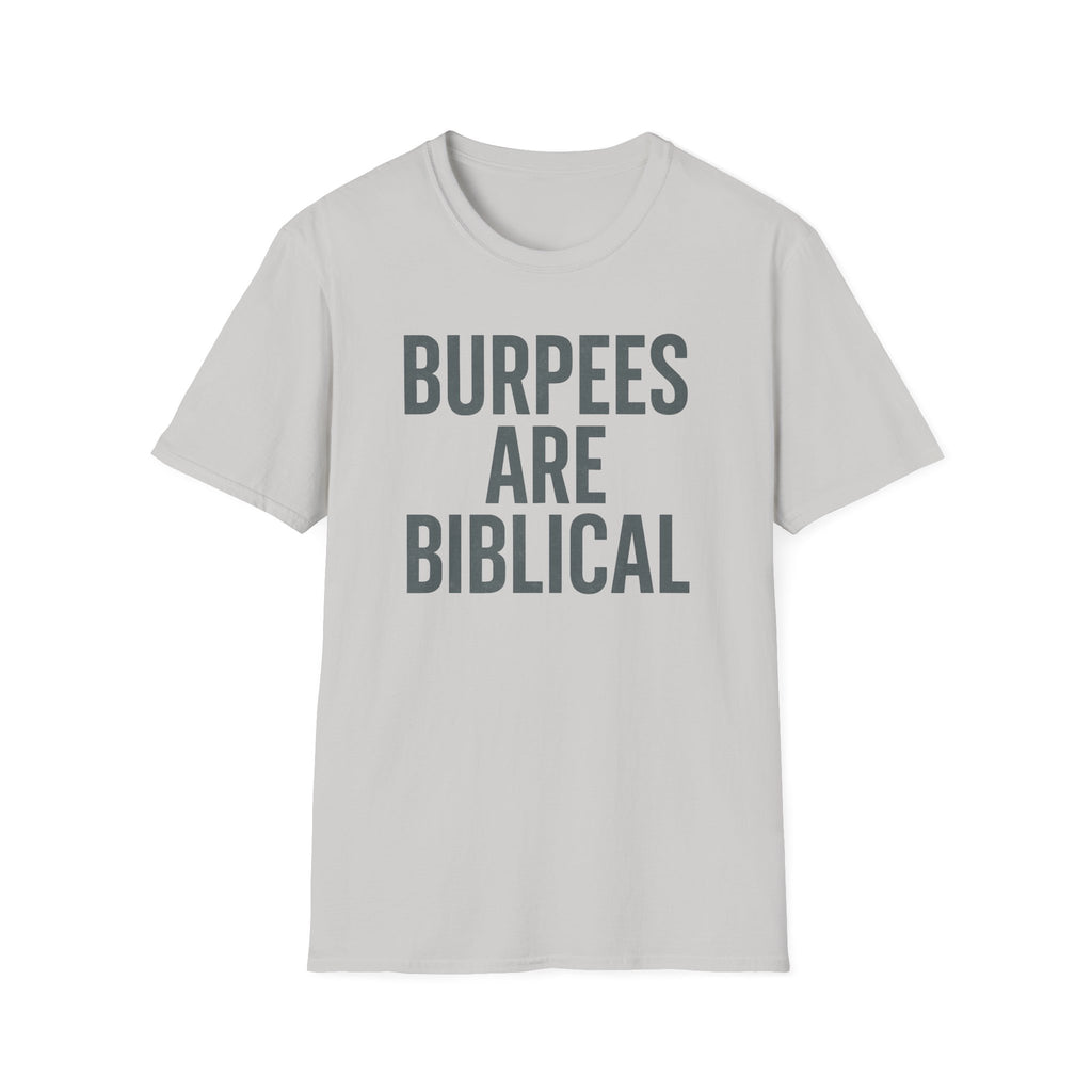 Burpees Are Biblical – Stone-Gray Statement Tshirt