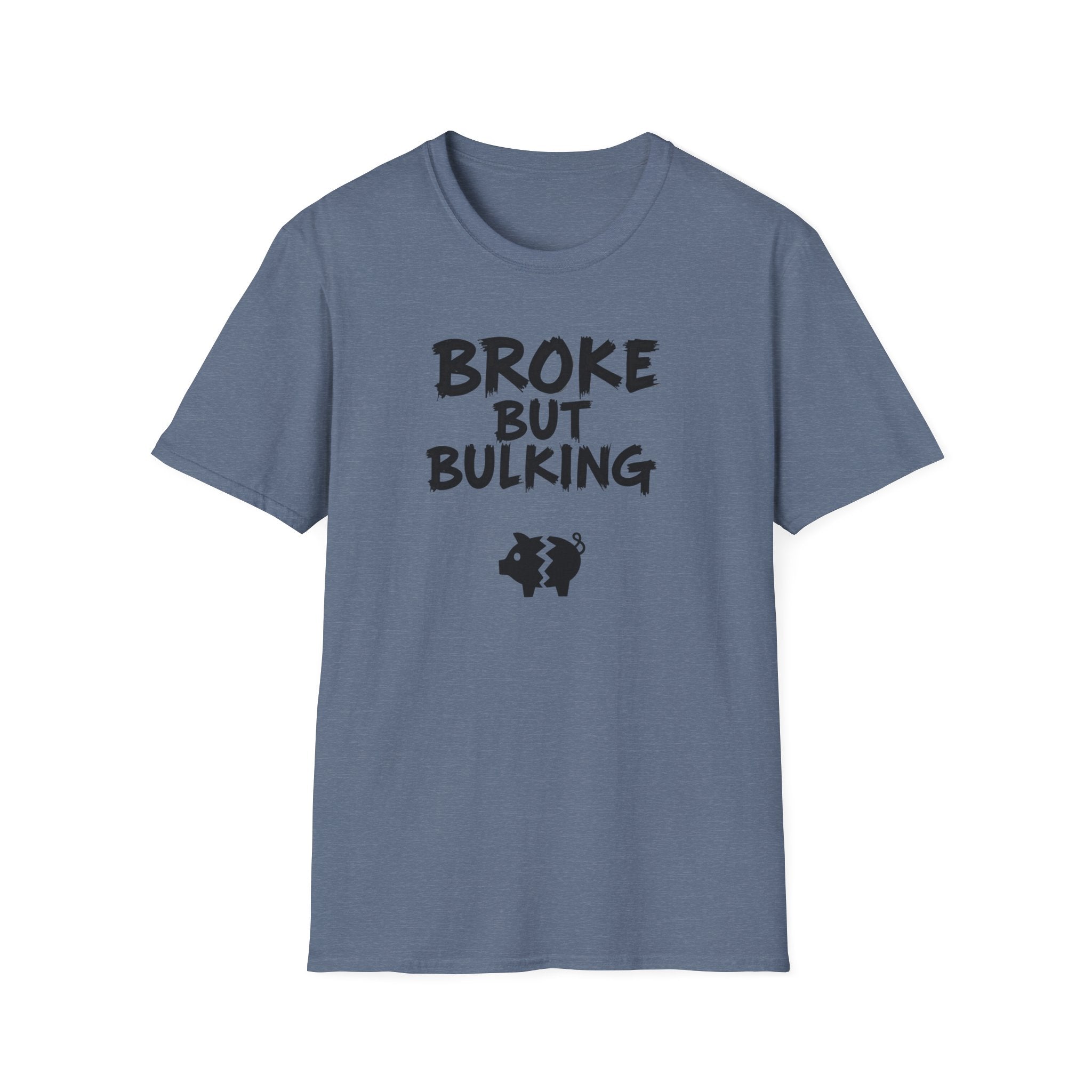 Broke But Bulking T-Shirt
