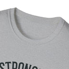 Stronger than you T-Shirt