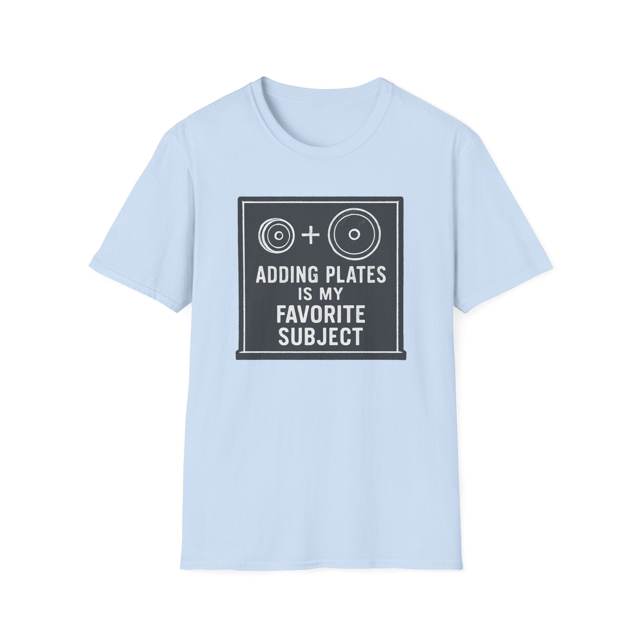 Adding Plates Is My Favorite Subject – Minimal Chalkboard Stylen Tshirt