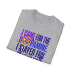 Came for dopamine, stayed for the gains T-Shirt