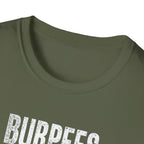 Burpees Build Character (Warning Edition) T-Shirt