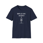 Skip Leg Day, Lose Respect – Minimalist Sketch T-Shirt