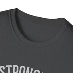 Stronger than you T-Shirt