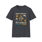 100% chance of walking funny T-Shirt
