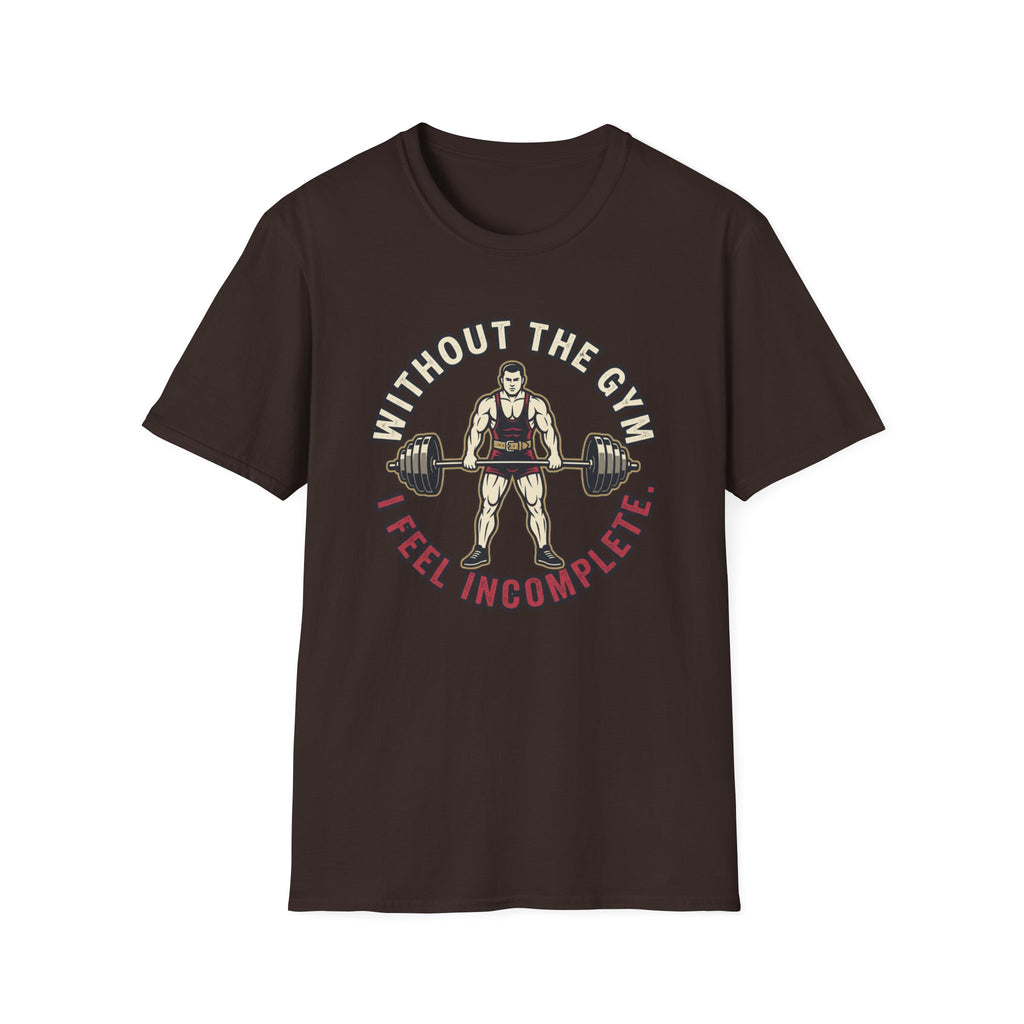 Without Gym - Incomplete T-Shirt