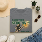 Earn your Serotonin T-Shirt