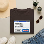 Error 404 - Happiness Without Gym T-Shirt