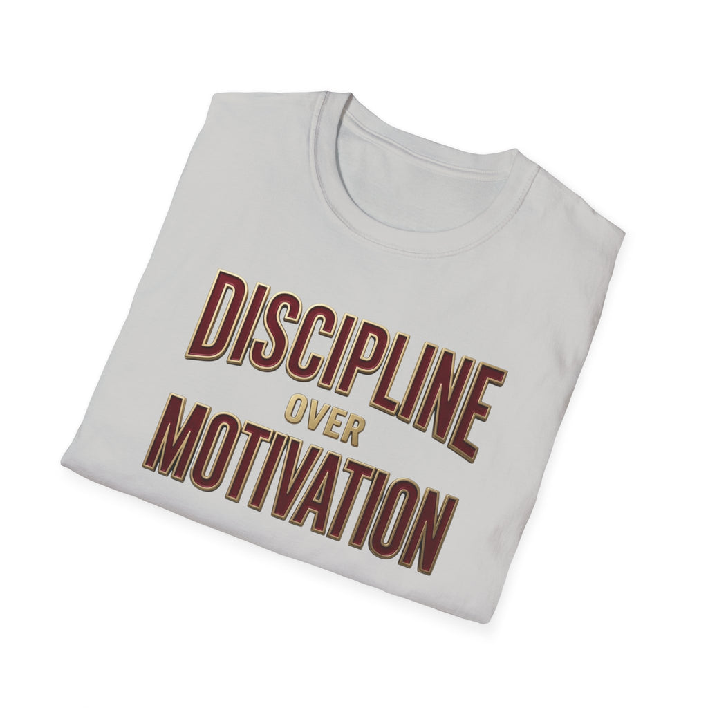 Discipline over motivation T-Shirt