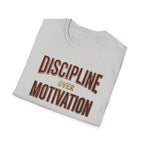 Discipline over motivation T-Shirt