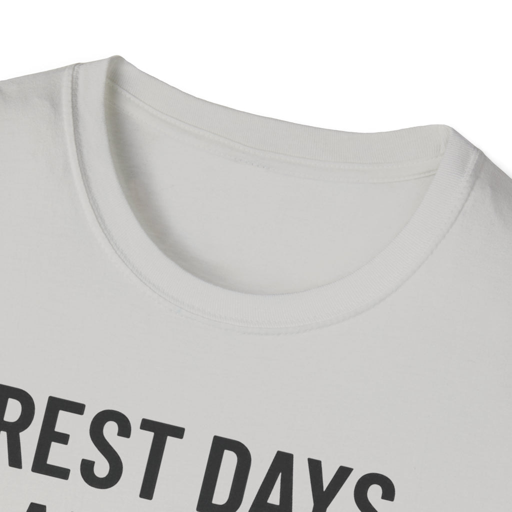 Rest Days Are for the Weak (JK, I’m on One) – Sarcastic Gym Tshirt