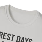 Rest Days Are for the Weak (JK, I’m on One) – Sarcastic Gym Tshirt