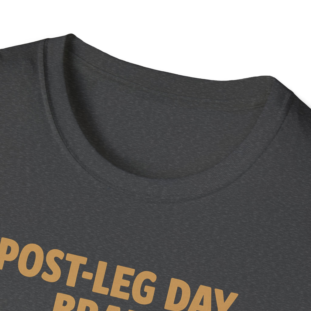 Post-Leg Day Brain T-Shirt