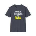 Running on 4 Scoops of BCAAs T-Shirt