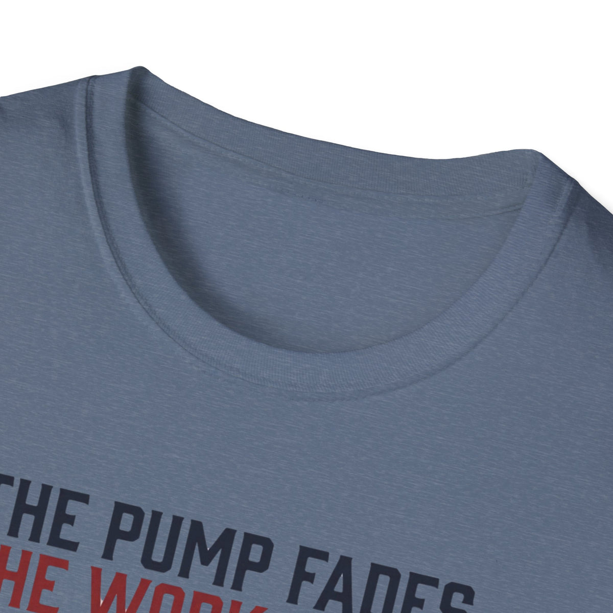 The pump fades. The work stays T-Shirt