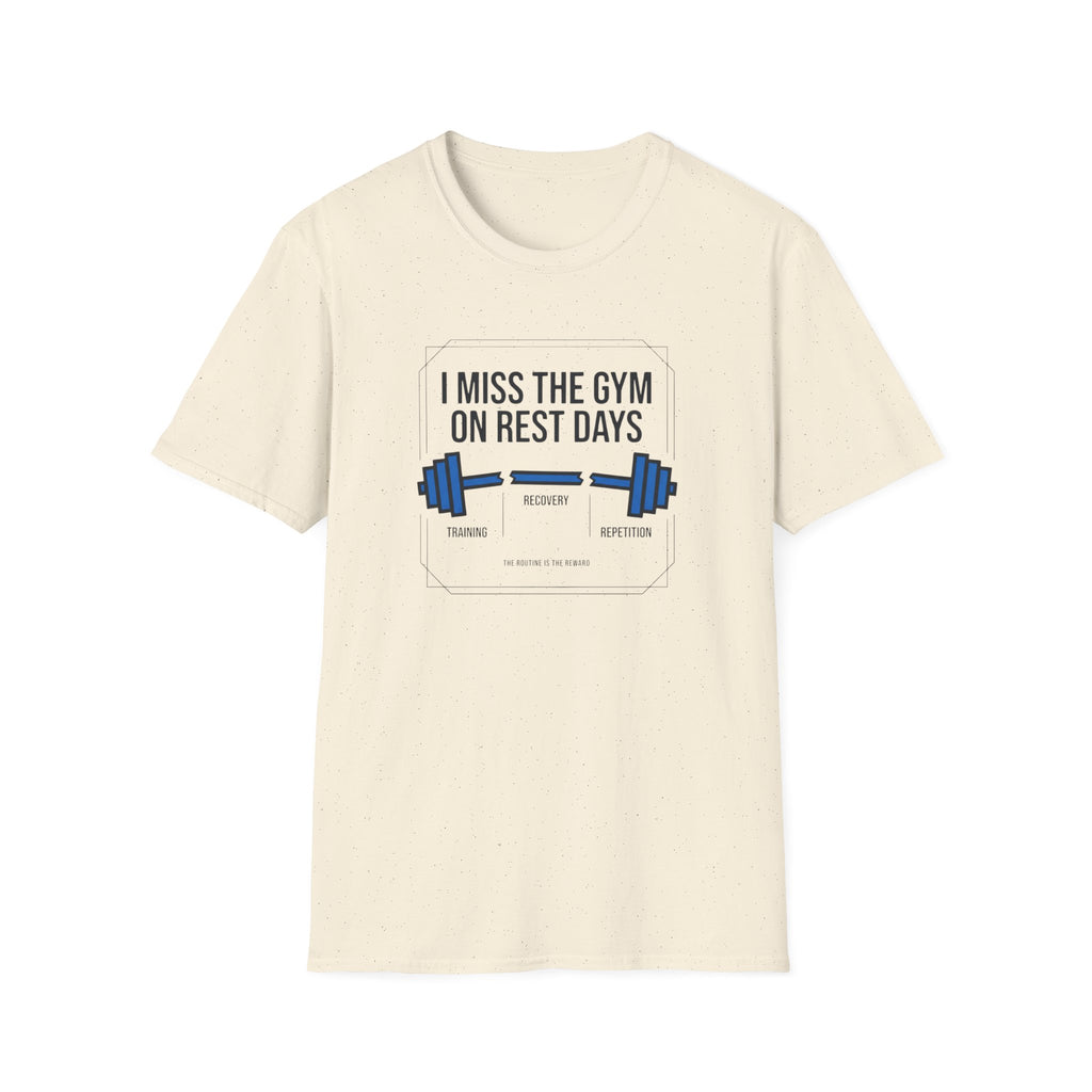 I Miss gym on rest days T-Shirt