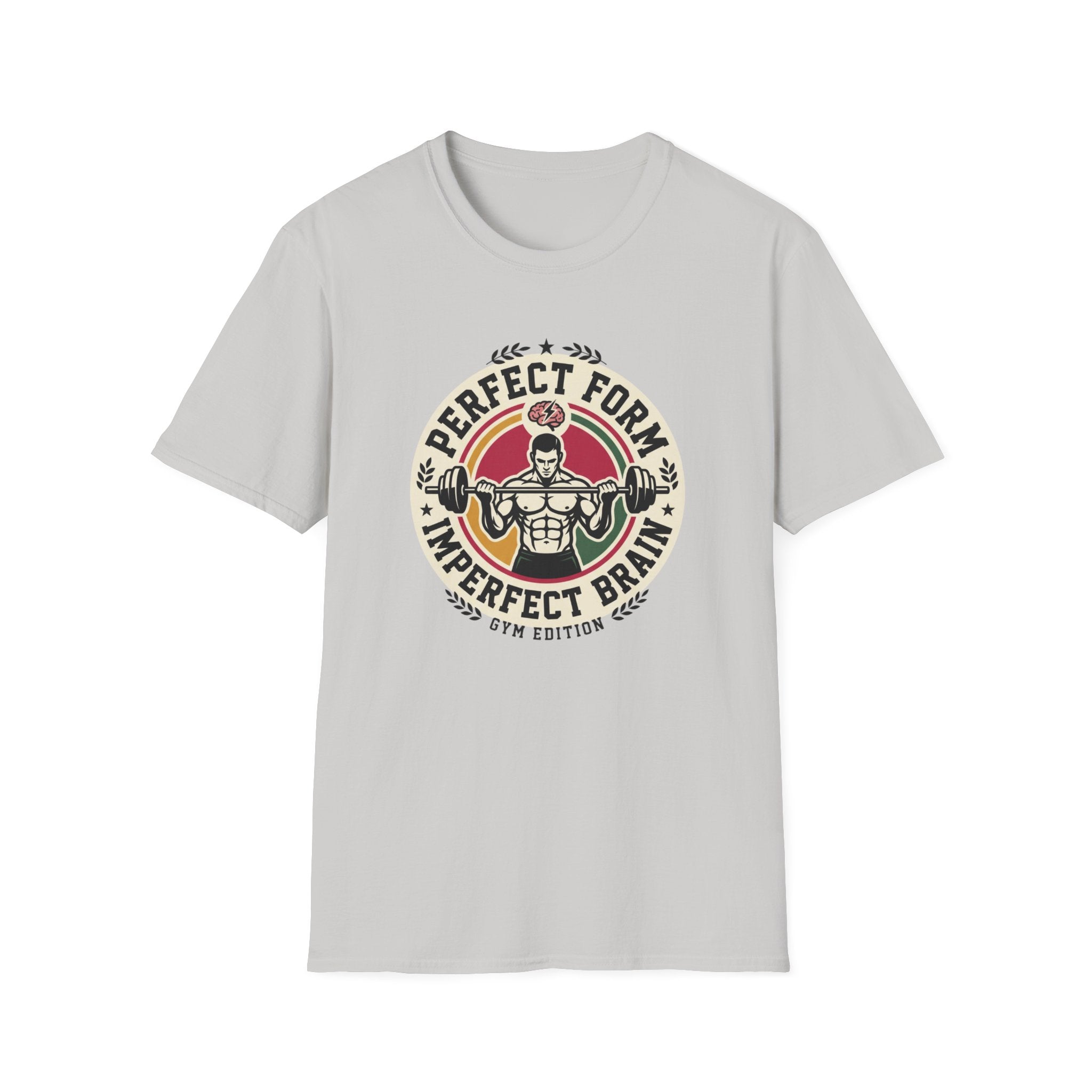 Perfect form, imperfect brain T-Shirt