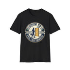 Show up - Feel like yourself T-Shirt
