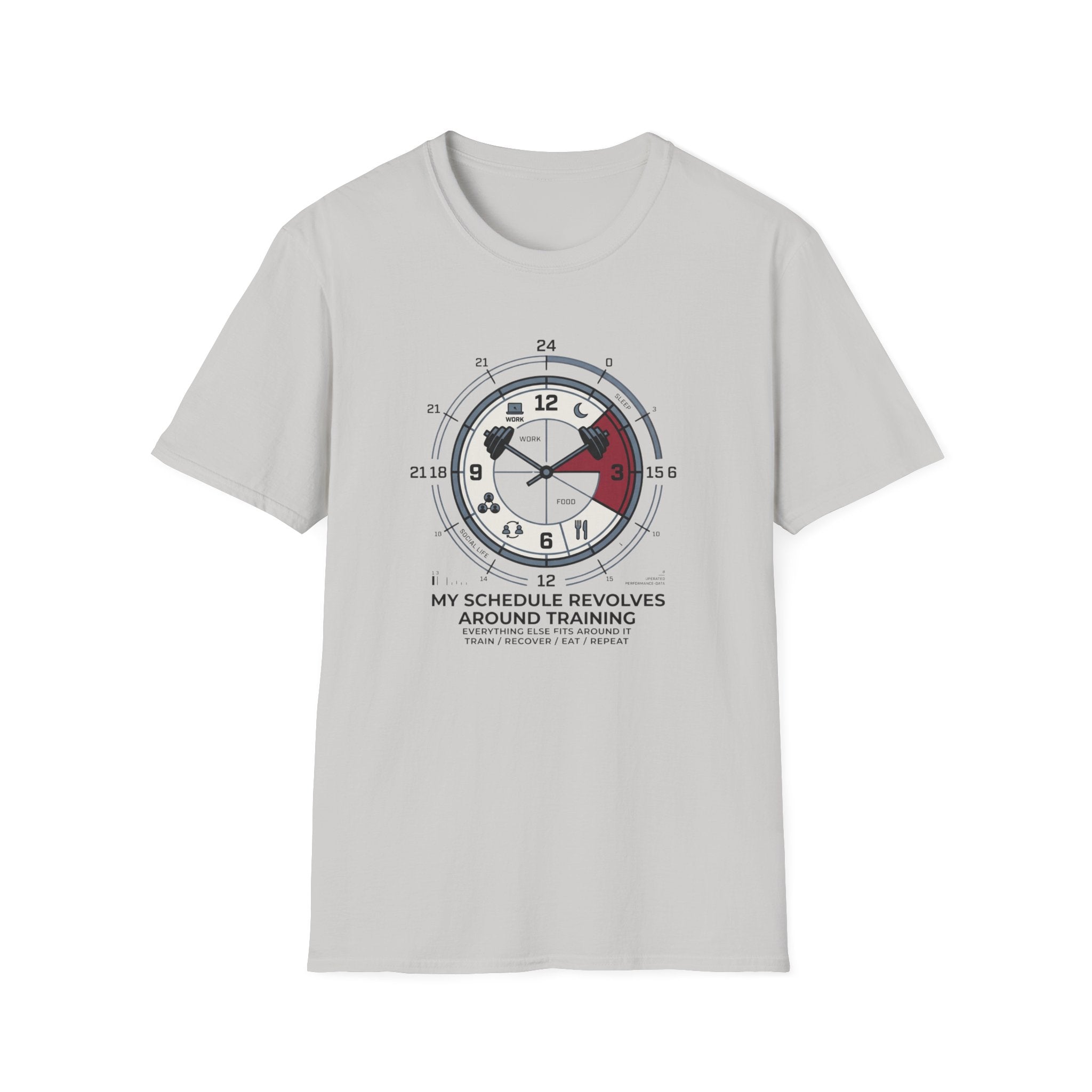 My schedule revolves around training T-Shirt