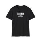 Burpees Build Character (Warning Edition) T-Shirt