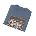 Feel the pump - Showed up. Did the work T-Shirt