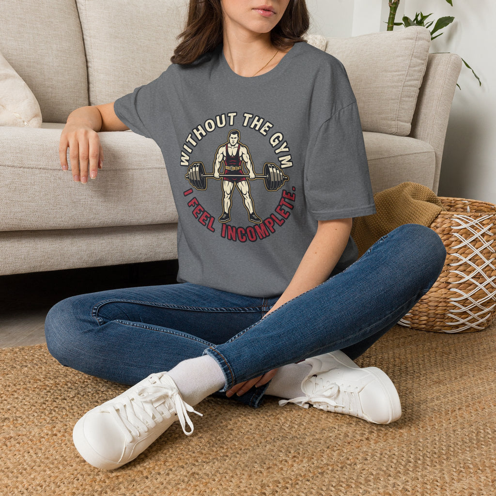 Without Gym - Incomplete T-Shirt