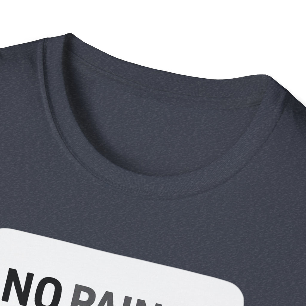 No Pain No Protein Shake Tshirt T-Shirt