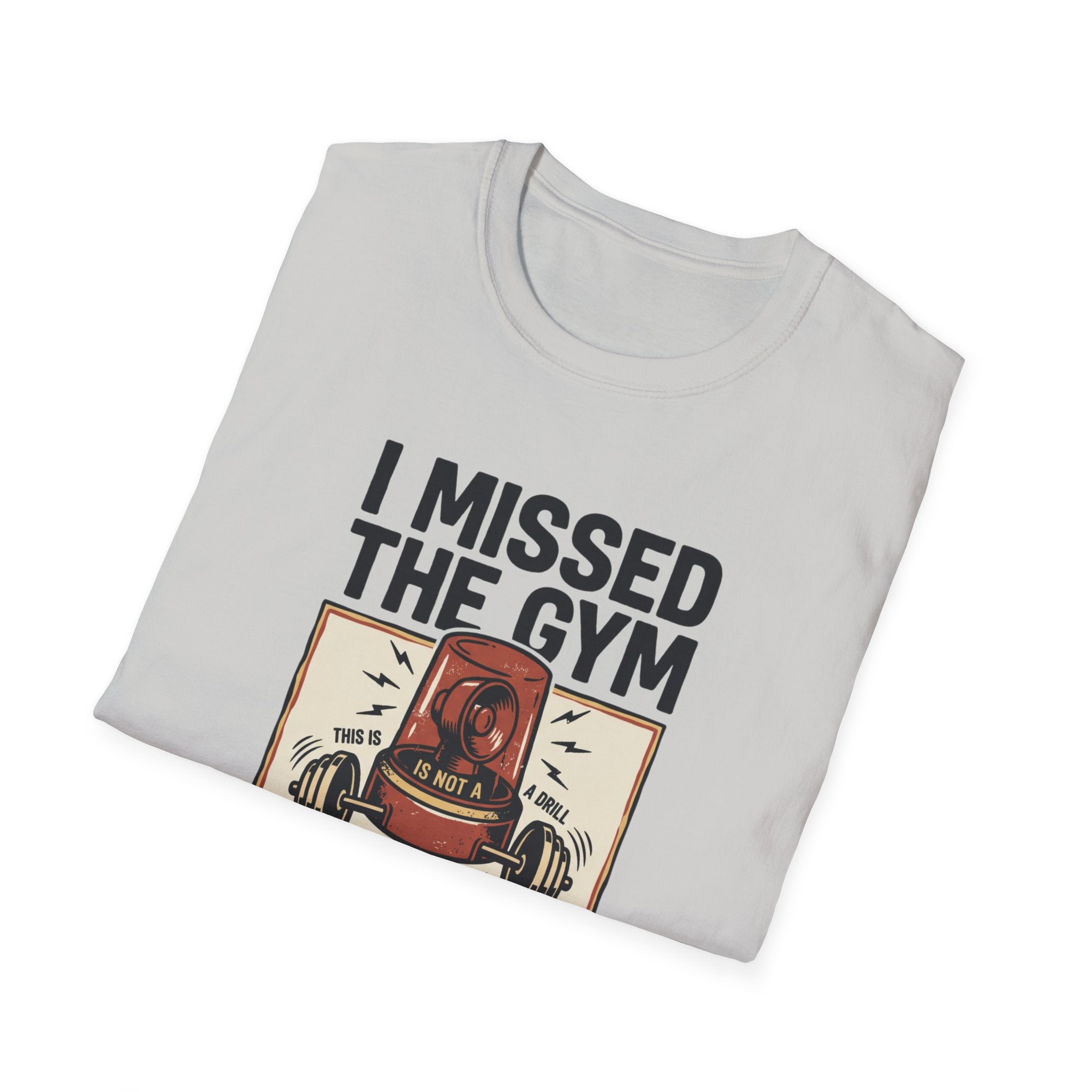 Missed the gym - Remain calm T-Shirt