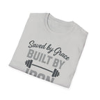 Saved by Grace, Built by Iron – Faith Meets Strength Tshirt
