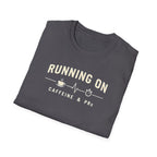 Running on Caffeine & PRs – Minimal Strength Mode T-Shirt