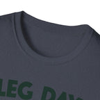 Leg Day – Gravity’s Favorite Day T-Shirt